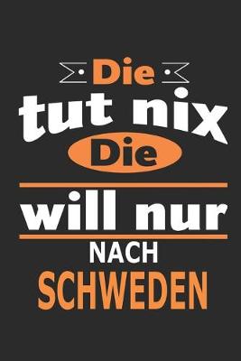 Book cover for Die tut nix Die will nur nach Schweden