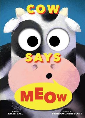 Cover of Cow Says Meow: A Peep-and-See Book