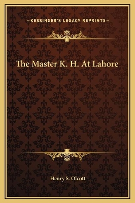 Book cover for The Master K. H. At Lahore