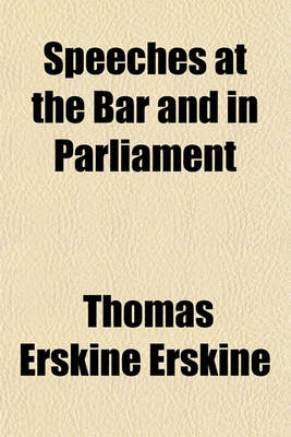 Book cover for Speeches at the Bar and in Parliament