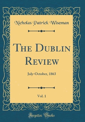 Book cover for The Dublin Review, Vol. 1