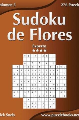 Cover of Sudoku de Flores - Experto - Volumen 5 - 276 Puzzles