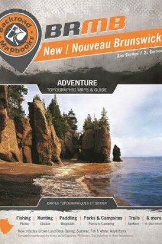 Cover of Backroad Mapbook: New/Nouveau Brunswick, Second Edition