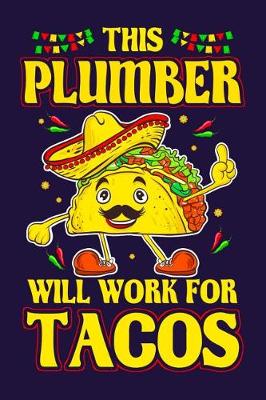 Book cover for This Plumber Will Work For Tacos