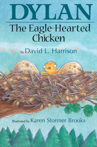 Cover of Dylan the Eagle-Hearted Chicken