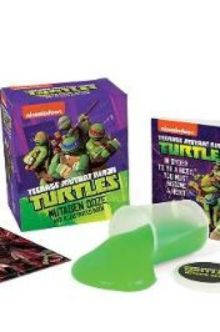 Cover of Teenage Mutant Ninja Turtles: Mutagen Ooze and Illustrated Book