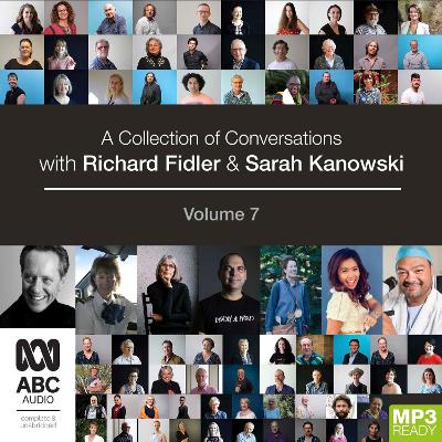 Cover of A Collection of Conversations with Richard Fidler and Sarah Kanowski Volume 7