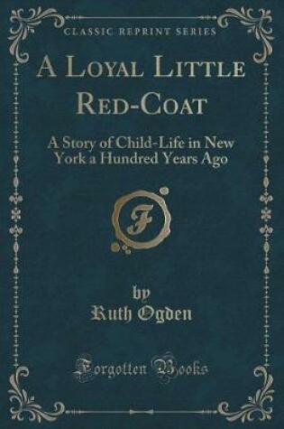 Cover of A Loyal Little Red-Coat