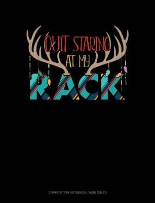 Book cover for Quit Staring at My Rack