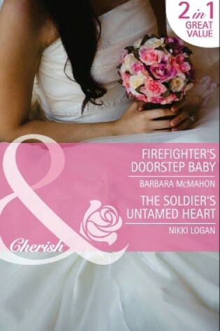 Cover of Firefighter's Doorstep Baby / The Soldier's Untamed Heart