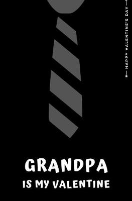 Book cover for Happy Valentine's Day GRANDPA IS MY VALENTINE