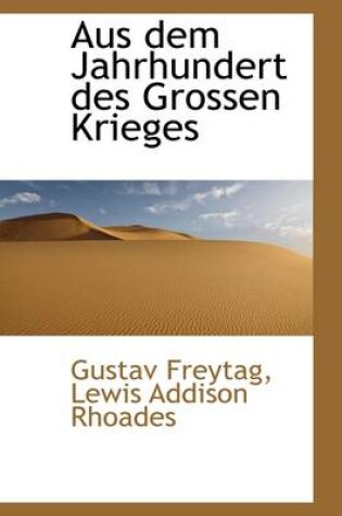 Cover of Aus Dem Jahrhundert Des Grossen Krieges