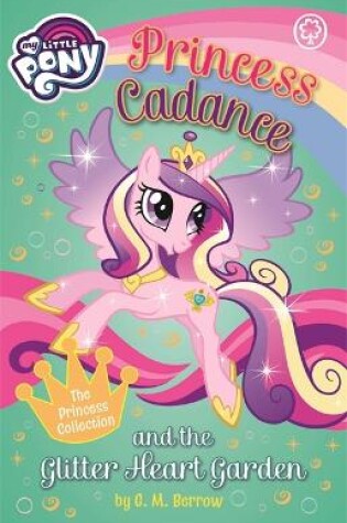 Cover of Princess Cadance and the Glitter Heart Garden