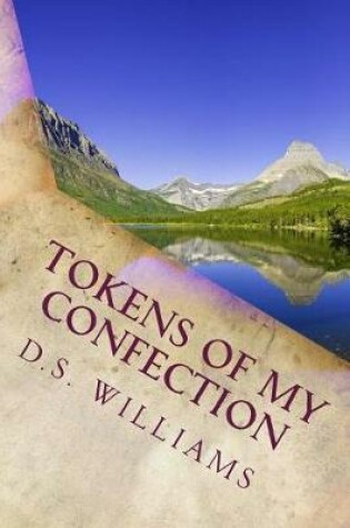 Cover of Tokens of My Confection