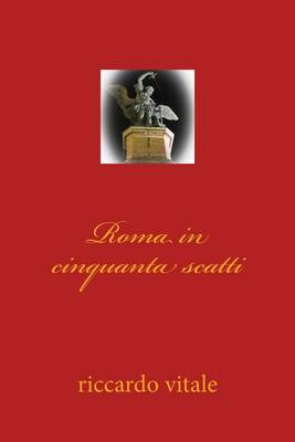 Book cover for Roma in cinquanta scatti