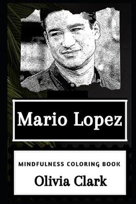 Book cover for Mario Lopez Mindfulness Coloring Book