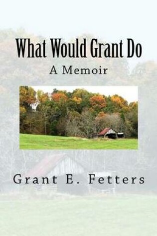 Cover of What Would Grant Do