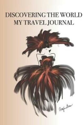 Cover of Discovering the World My Travel Journal