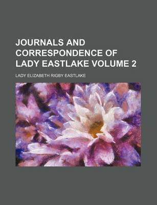 Book cover for Journals and Correspondence of Lady Eastlake Volume 2