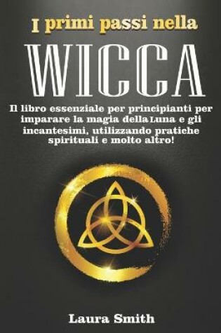 Cover of I primi passi nella Wicca