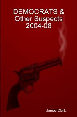 Book cover for DEMOCRATS & Other Suspects 2004-08