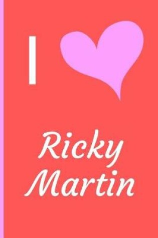 Cover of I Love Ricky Martin