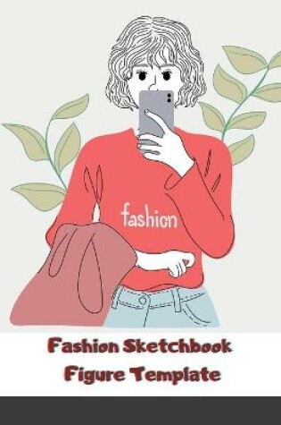 Cover of Fashion Sketchbook Figure Template