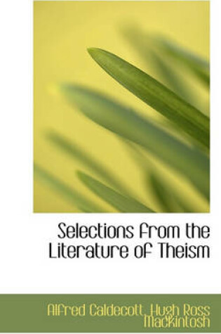 Cover of Selections from the Literature of Theism