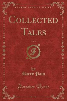 Book cover for Collected Tales, Vol. 1 (Classic Reprint)