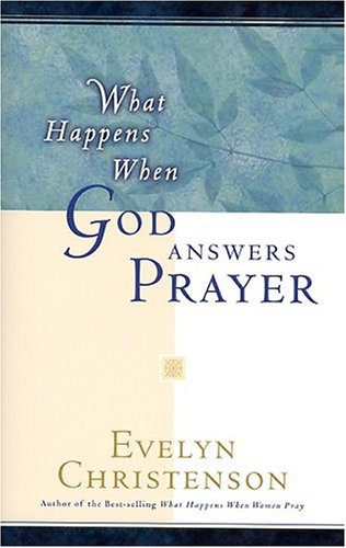 Book cover for What Happens When God Answers Prayer