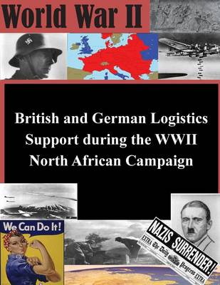 Book cover for British and German Logistics Support during the WWII North African Campaign