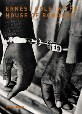 Book cover for Ernest Cole in the House of Bondage