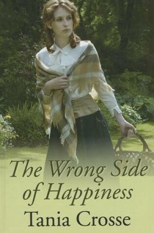 Cover of The Wrong Side Of Happiness