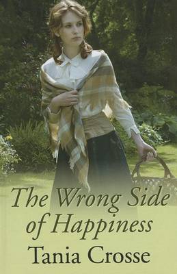 Book cover for The Wrong Side Of Happiness