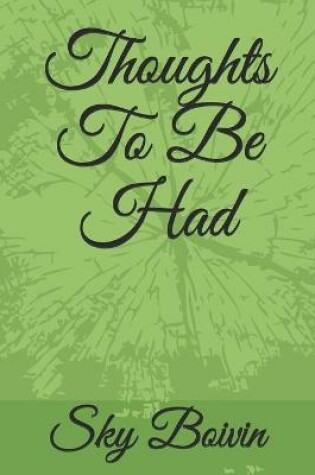 Cover of Thoughts To Be Had