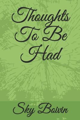 Book cover for Thoughts To Be Had