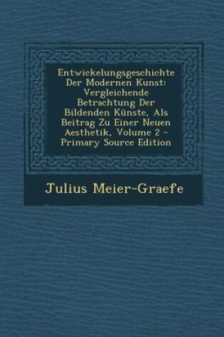 Cover of Entwickelungsgeschichte Der Modernen Kunst