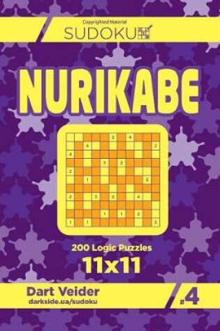 Cover of Sudoku Nurikabe - 200 Logic Puzzles 11x11 (Volume 4)