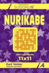 Book cover for Sudoku Nurikabe - 200 Logic Puzzles 11x11 (Volume 4)