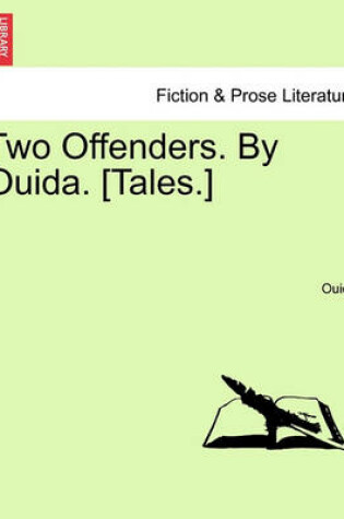 Cover of Two Offenders. by Ouida. [Tales.]