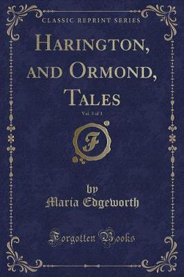 Book cover for Harington, and Ormond, Tales, Vol. 3 of 3 (Classic Reprint)