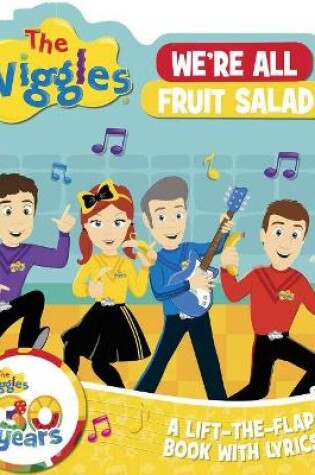 Cover of The Wiggles Lift the Flaps: We're All Fruit Salad