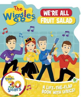 Book cover for The Wiggles Lift the Flaps: We're All Fruit Salad