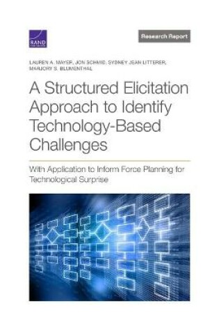 Cover of A Structured Elicitation Approach to Identify Technology-Based Challenges