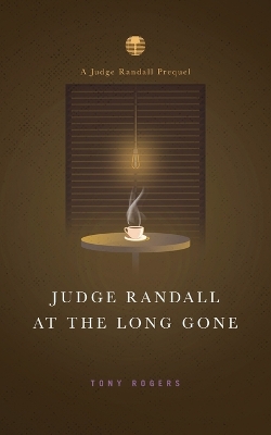 Book cover for Judge Randall At The Long Gone