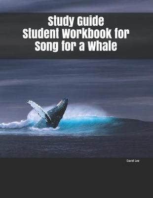 Book cover for Study Guide Student Workbook for Song for a Whale