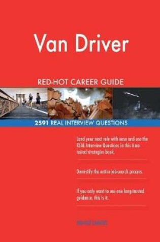 Cover of Van Driver RED-HOT Career Guide; 2591 REAL Interview Questions