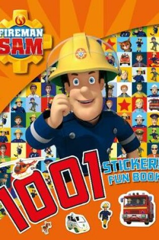 Cover of Fireman Sam: 1001 Stickers Fun Book