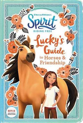 Book cover for Spirit Riding Free: Lucky's Guide to Horses & Friendship