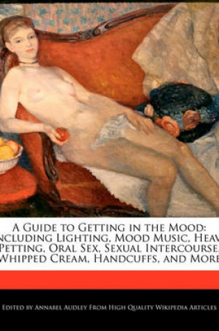 Cover of A Guide to Getting in the Mood